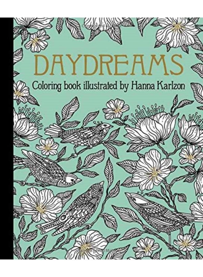 Daydreams Coloring Book Originally Published in Sweden as Dagdrommar - Hardback