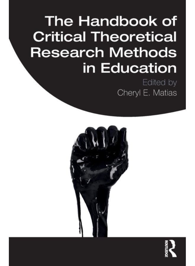 The Handbook of Critical Theoretical Research Methods in Education - Paperback