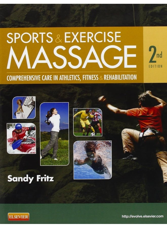 Sports & Exercise Massage: Comprehensive Care for Athletics, Fitness, & Rehabilitation 