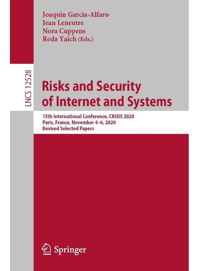 Risks and Security of Internet and Systems: 15th International Conference, CRiSIS 2020, Paris, France, November 4-6, 2020, Revised Selected Papers 