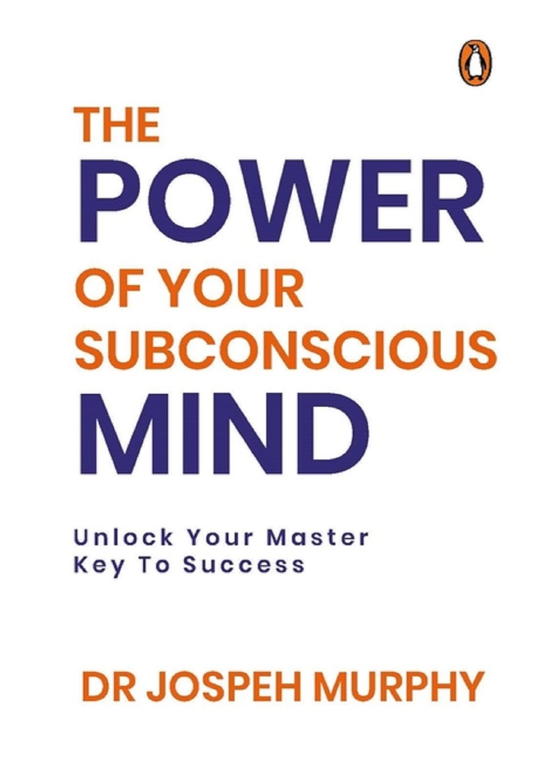 The Power of Your Subconscious Mind