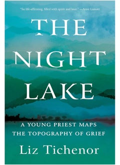 The Night Lake: A Young Priest Maps the Topography of Grief 