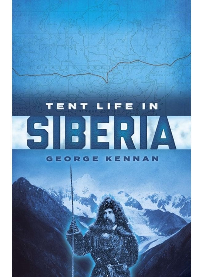 Tent Life in Siberia - Paperback