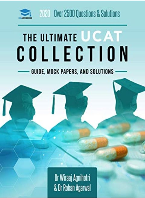 The Ultimate UCAT Collection: 3 Books In One, 2,650 Practice Questions, Fully Worked Solutions, Incl
