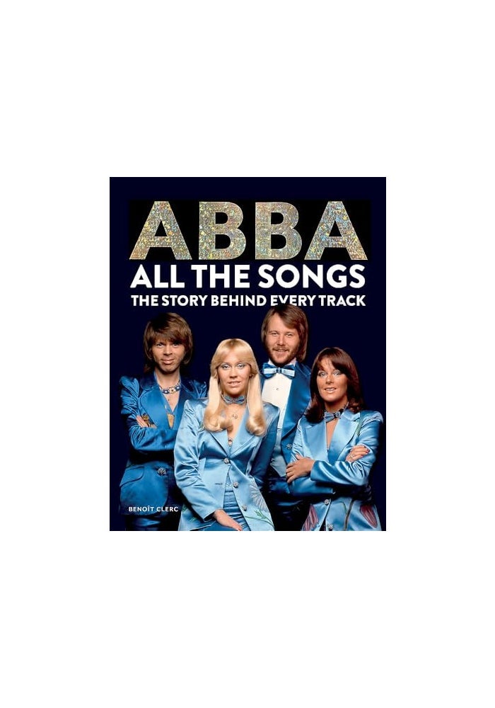 Abba All the Songs: The Story Behind Every Track - Image 1