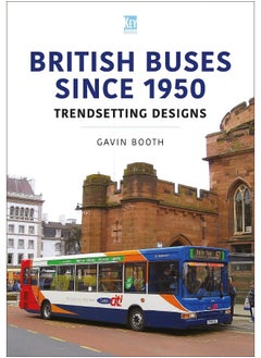 British Buses Since 1950: Trendsetting Designs