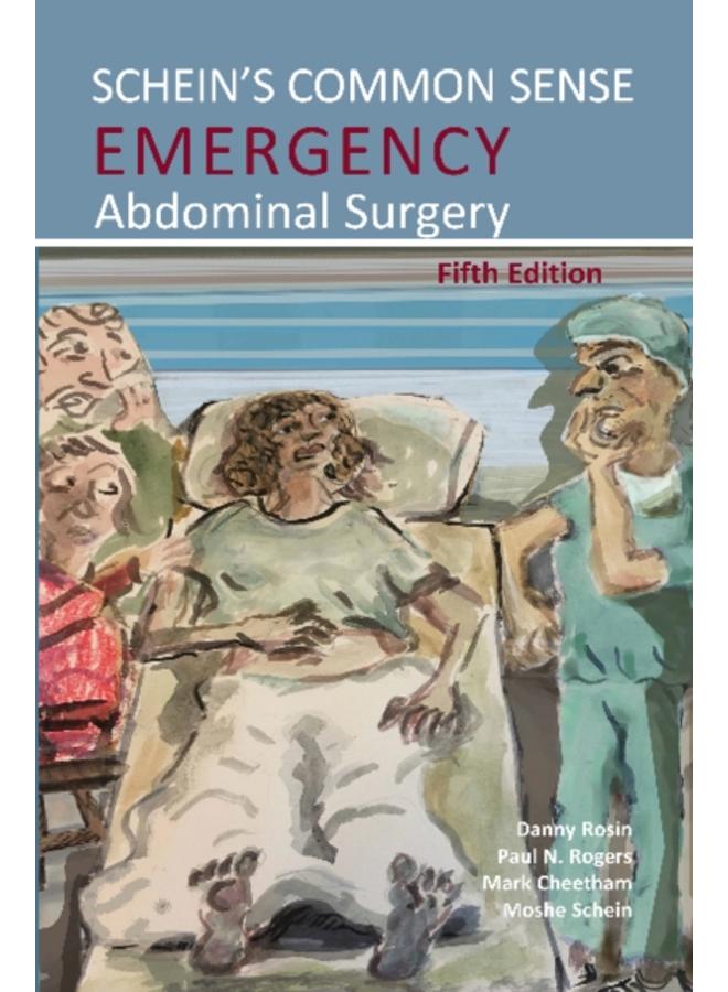 Schein's Common Sense Emergency Abdominal Surgery