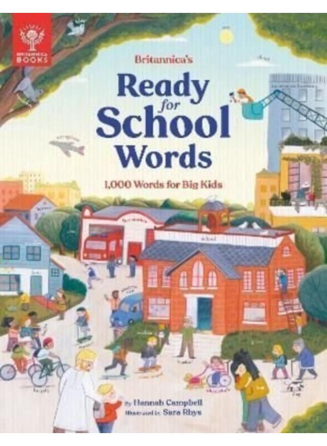 Britannica's Ready-for-School Words : 1,000 Words for Big Kids 