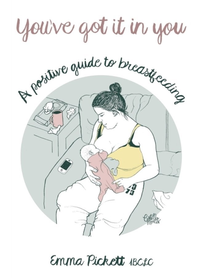 You ve Got it in You A Positive Guide to Breast Feeding - Paperback