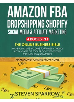 Amazon FBA, Dropshipping Shopify, Social Media & A: Make a Passive Income Fortune by Taking Advantage  - Image 1