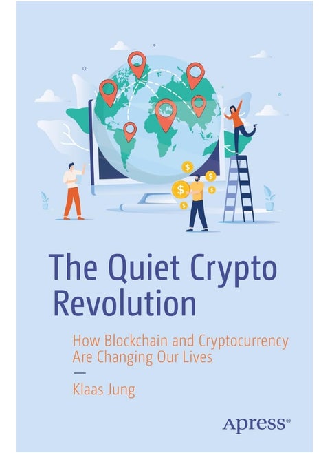 The Quiet Crypto Revolution: How Blockchain and Cryptocurrency Are Changing Our