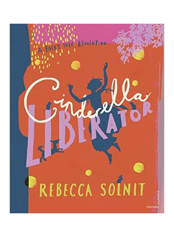 Cinderella Liberator: A Fairy Tale Revolution