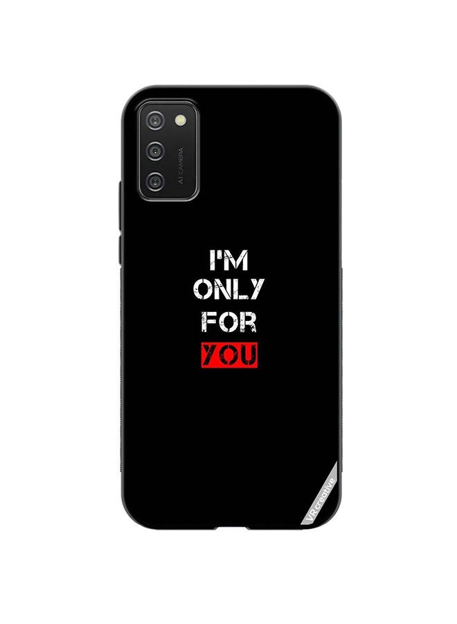 VR CREATIVE Protective Case Cover For Samsung Galaxy A02s I'M Only For You Design Multicolour - Image 1