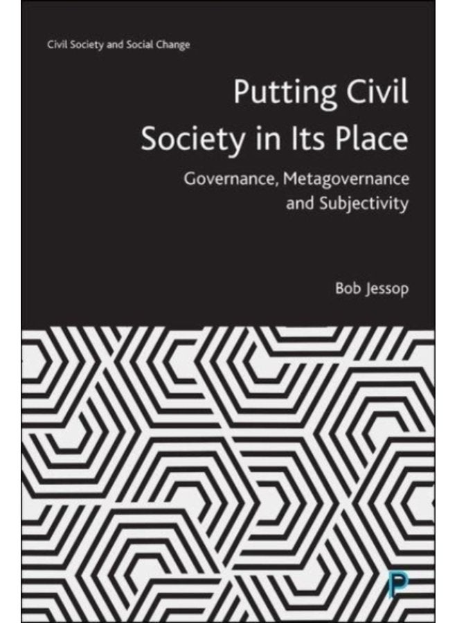 Putting Civil Society in Its Place Governance Metagovernance and Subjectivity - Paperback