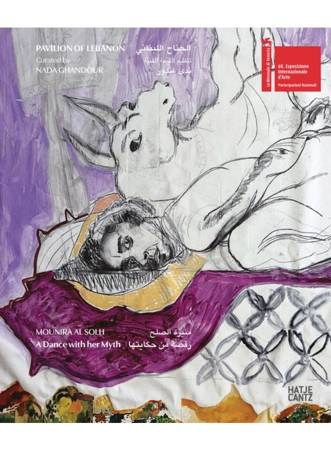 Mounira Al Solh Bilingual edition A Dance with her Myth - Hardback