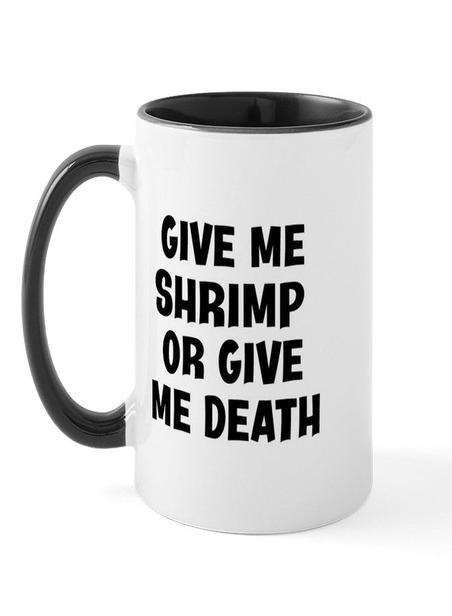 cafe press CafePress Give Me Shrimp Mug 11 oz (325 ml) Ceramic Coffee Mug - Image 1