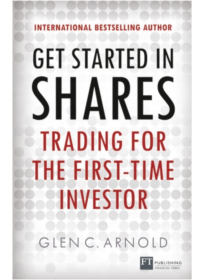 Get Started in Shares : Trading for the First-Time Investor 