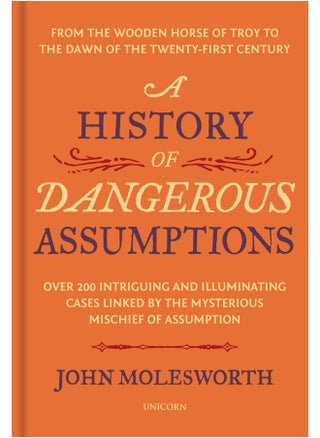 A History of Dangerous Assumptions - pzsku/ZD72EF3B3D6309BDC44D3Z/45/_/1726052396/b4ad77d2-80a5-4073-b9f0-542f407394bb
