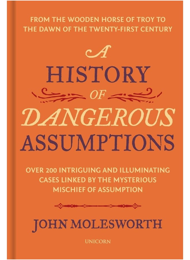 A History of Dangerous Assumptions