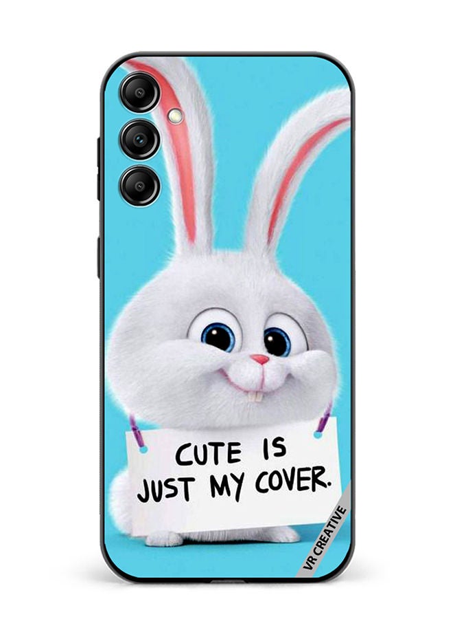 VR CREATIVE Protective Case Cover For Samsung Galaxy A34 Cute Is Just My Cover Design Multicolour