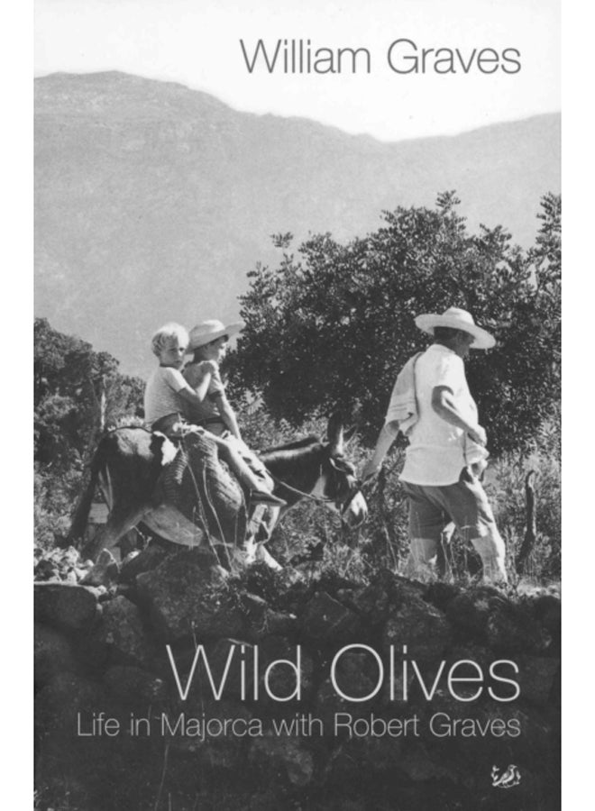 Wild Olives : Life in Majorca With Robert Graves 