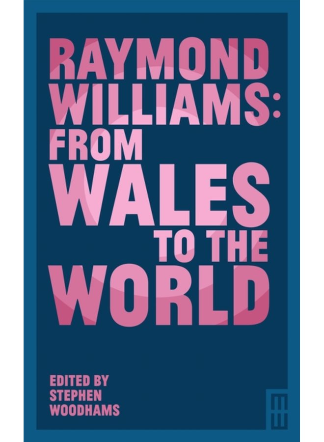 Raymond Williams From Wales to the World - Paperback