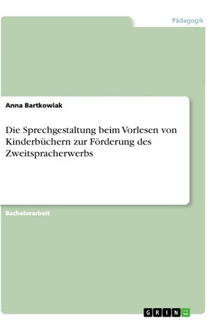 Die Sprechgestaltung beim Vorlesen von Kinderbüchern zur Förderung des Zweitspracherwerbs - pzsku/ZD749C479B1C5AF3C2548Z/45/1749032012/7543de40-c3fd-4ee2-af1f-5c3dec4d37c4