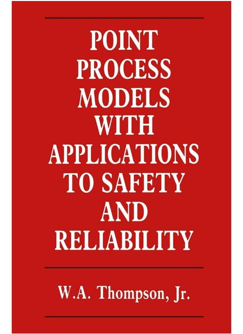 Point Process Models with Applications to Safety and Reliability
