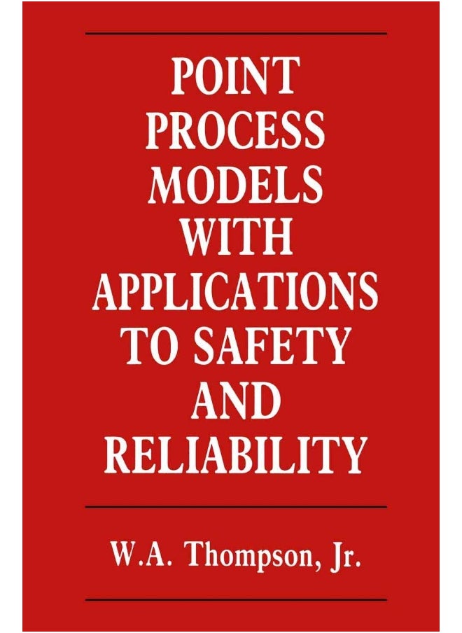 Point Process Models with Applications to Safety and Reliability 