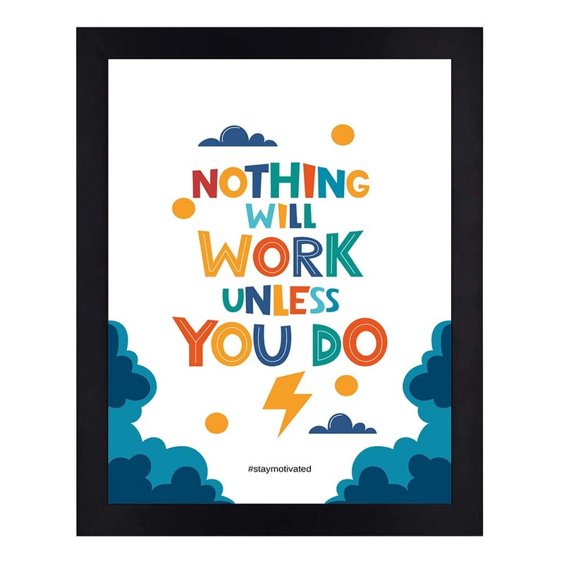 Interio Crafts Nothing Will Work Unless You Do Hard Motivational Wall Frames Inspirational Quotes Framed Poster for Office or Home Wall Decor Framed Poster for Students 13 X 10 Inches