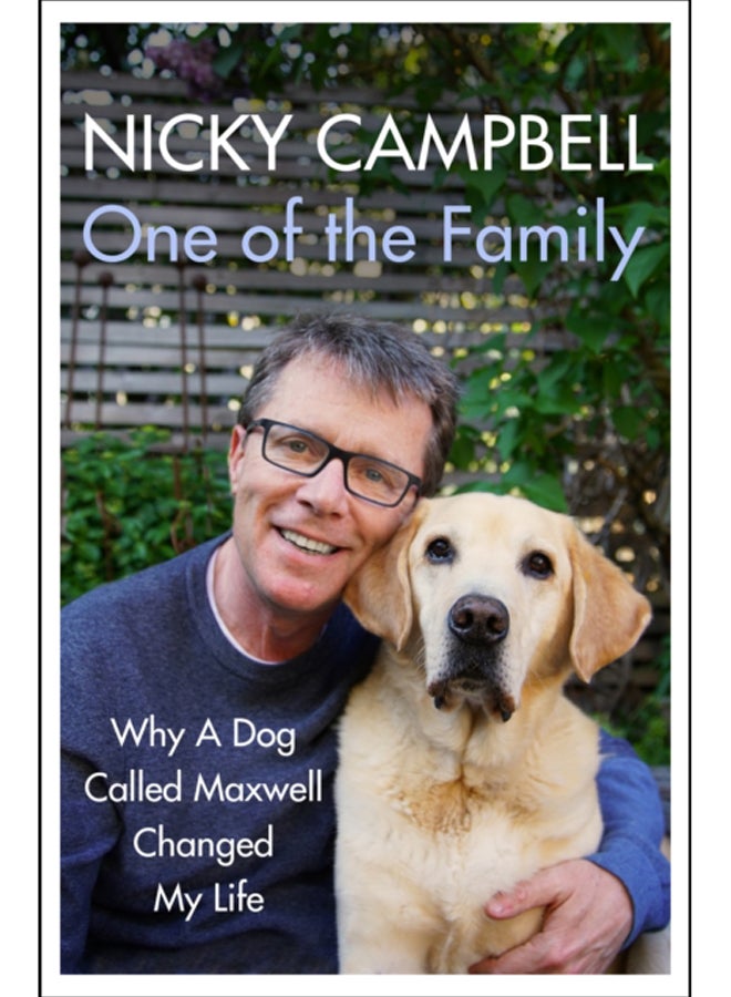 One of the Family : Why A Dog Called Maxwell Changed My Life - The Sunday Times bestseller