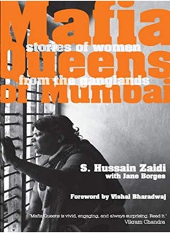 Mafia Queens Of Mumbai Women Who Ruled The Ganglands by Zaidi, Hussain S. - Borges, Jane Paperback 