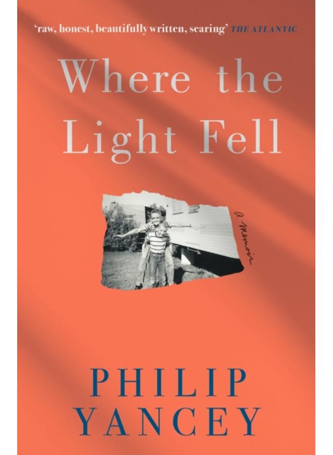 Where the Light Fell : A Memoir 
