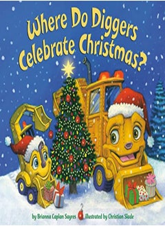 WHERE DO DIGGERS CELEBRATE CHRISTMAS 