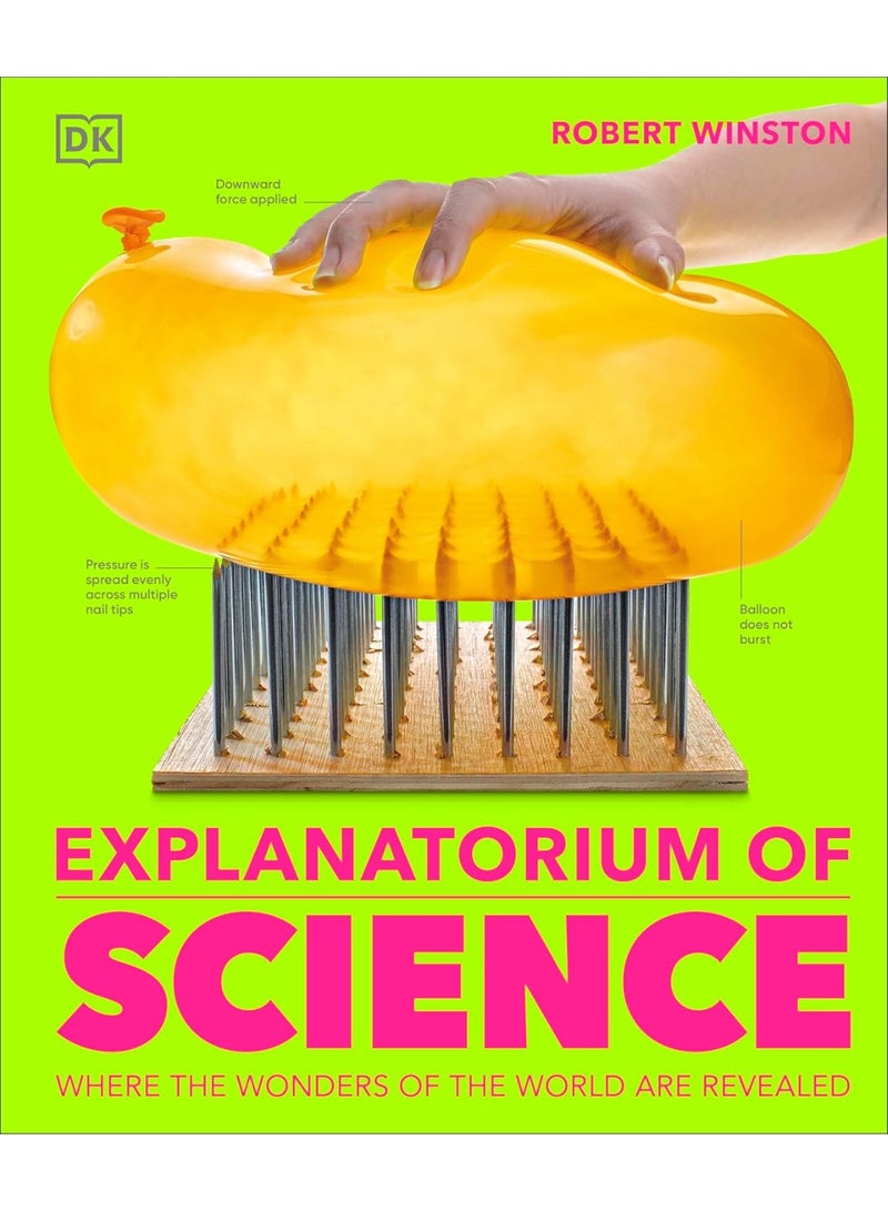 Explanatorium of Science: Where the Wonders of the World are Revealed (DK Explanatorium)