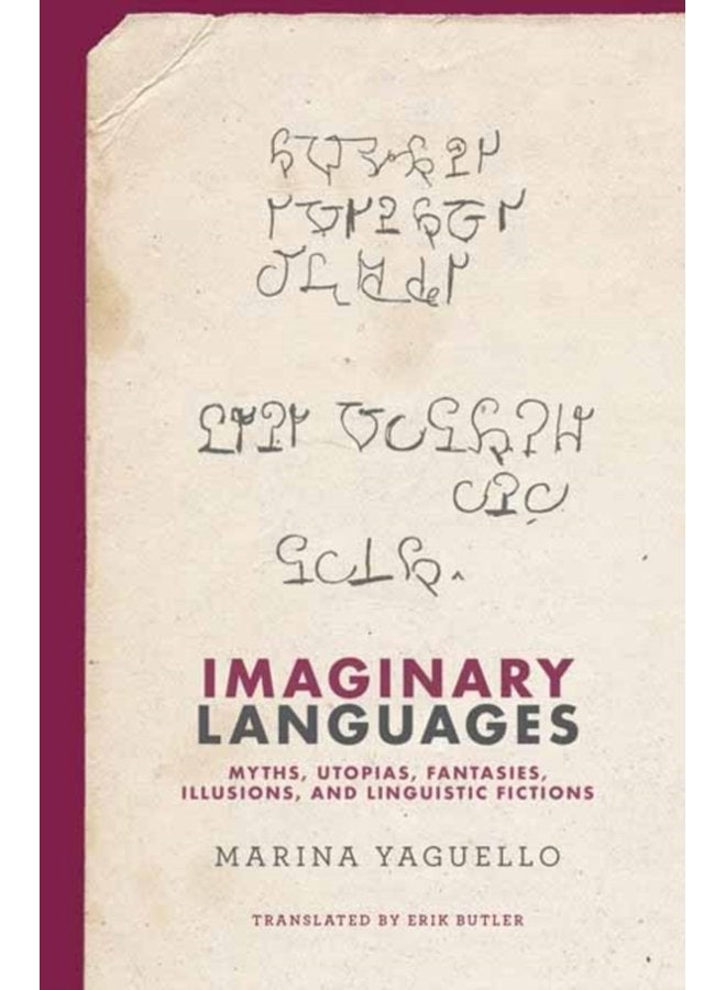 Imaginary Languages Myths Utopias Fantasies Illusions and Linguistic Fictions - Hardback