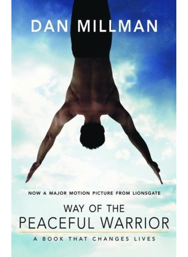 Way of the Peaceful Warrior : A Book That Changes Lives