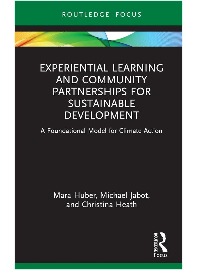 Experiential Learning and Community Partnerships for Sustainable Development: A Foundational Model for Climate Action 
