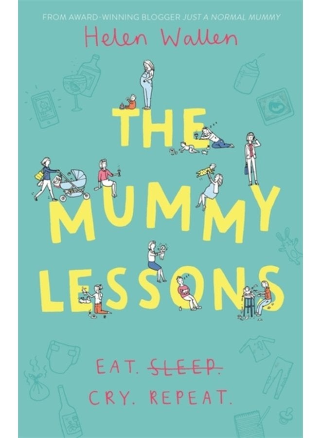 The Mummy Lessons The laugh out loud novel for all exhausted parents and parents to be - Paperback