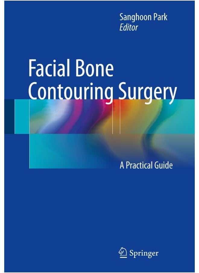 Facial Bone Contouring Surgery: A Practical Guide 