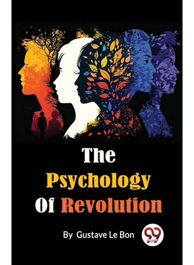 The Psychology Of Revolution [Paperback] Gustave Le Bon  - Image 1