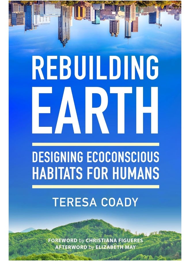 Rebuilding Earth: Designing Ecoconscious Habitats for Humans  - Image 1