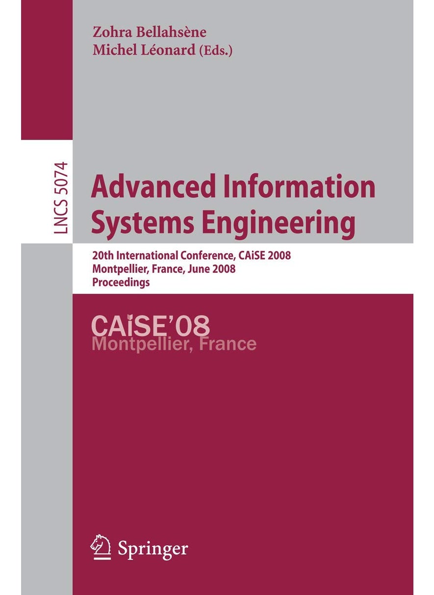 Advanced Information Systems Engineering: 20th International Conference, CAiSE 2008 Montpellier, France, June 18-20, 2008, Proceedings 