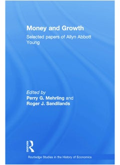 Money and Growth: Selected Papers of Allyn Abbott Young 