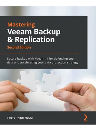 Mastering Veeam Backup & Replication - Second Edition: Secure backup with Veeam 11 for defending your data and accelerating your data protection strategy - pzsku/ZD779A675534476329FDAZ/45/_/1737493662/b5a9c8b3-15e0-4fa0-b7b6-72c03efe5d14