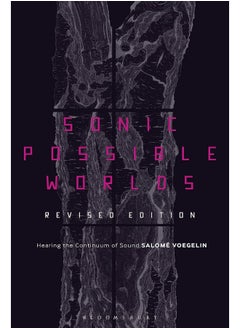 Sonic Possible Worlds, Revised Edition: Hearing the Continuum of Sound