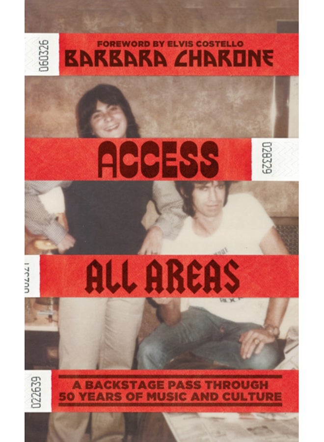 Access All Areas : A Backstage Pass Through 50 Years of Music And Culture