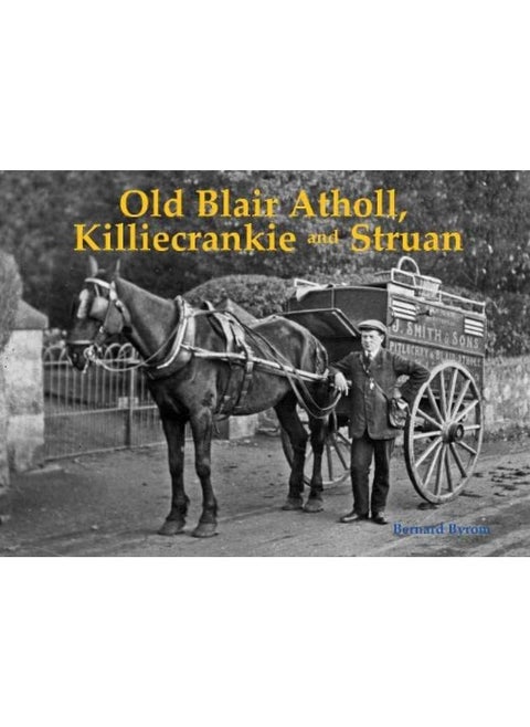 Old Blair Atholl, Killiecrankie and Struan