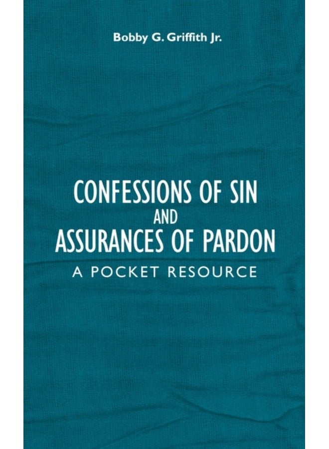 Confessions of Sin And Assurances of Pardon A Pocket Resource - Hardback