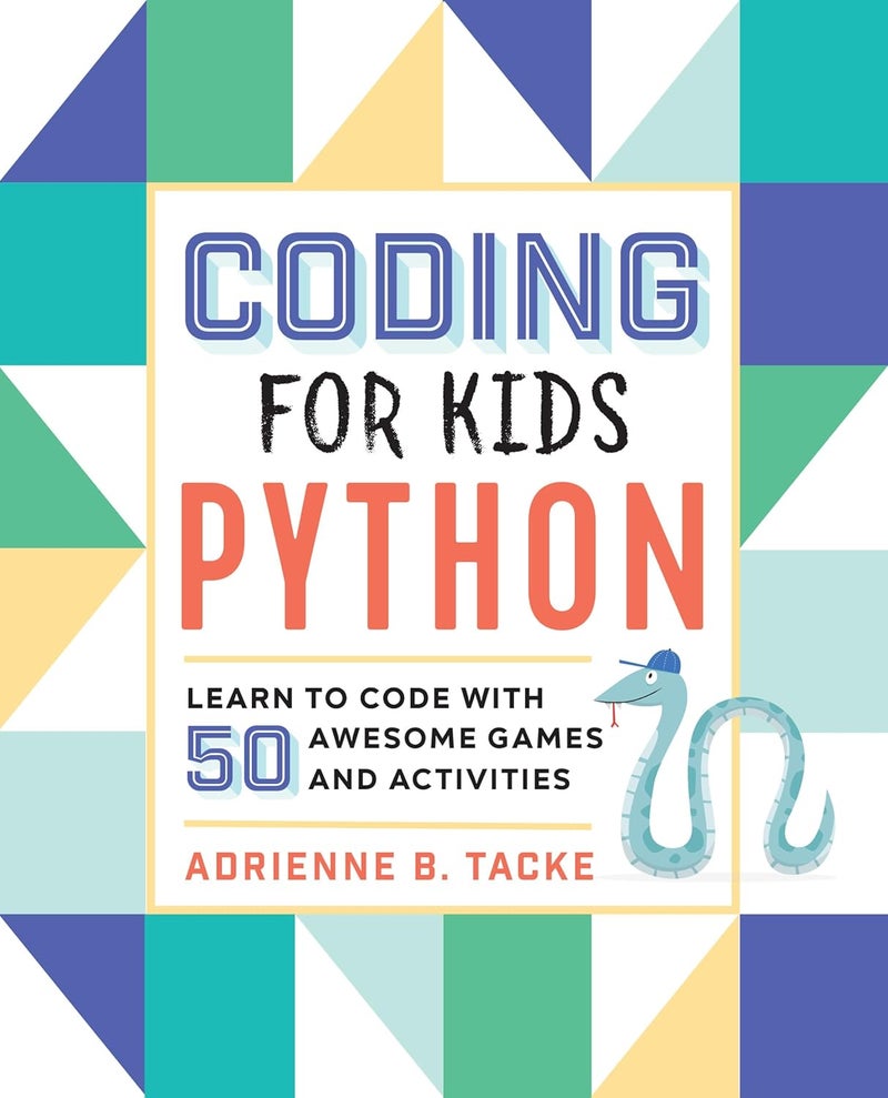 Coding for Kids: Python: Learn to Code with 50 Awesome Games and Activities - Image 1